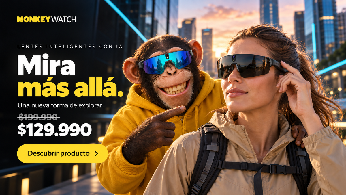 Lentes inteligentes con IA. Mira más allá. Precio normal $199.990, oferta $129.990. Mujer con lentes negros y simio Monkeywatch con el mismo modelo azul. Descubrir producto.
